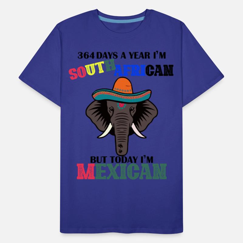 364 Days south African Today Mexican Cinco De Mayo