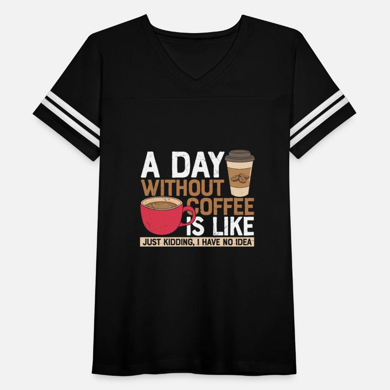 A day without Coffee is like,just kidding i have