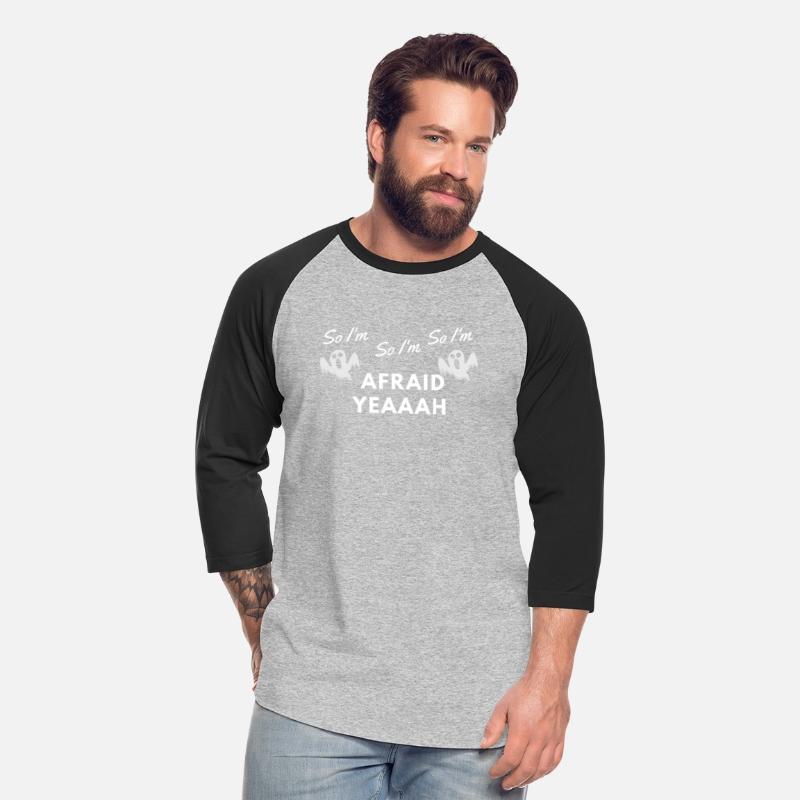 Afraid Yeaaah t- shirt
