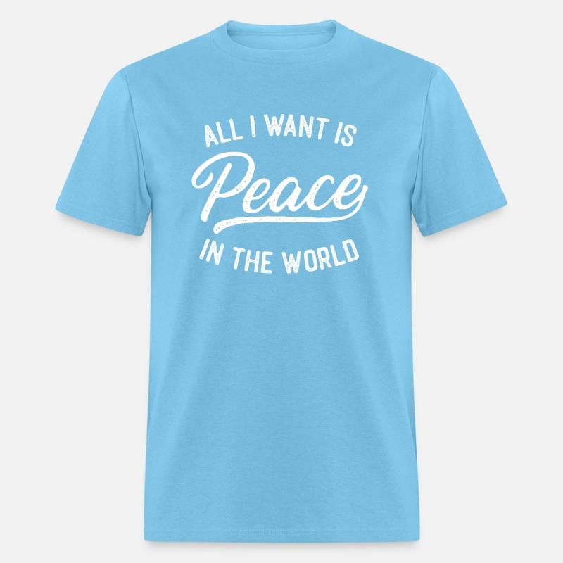 All I Want Is Peace in the World