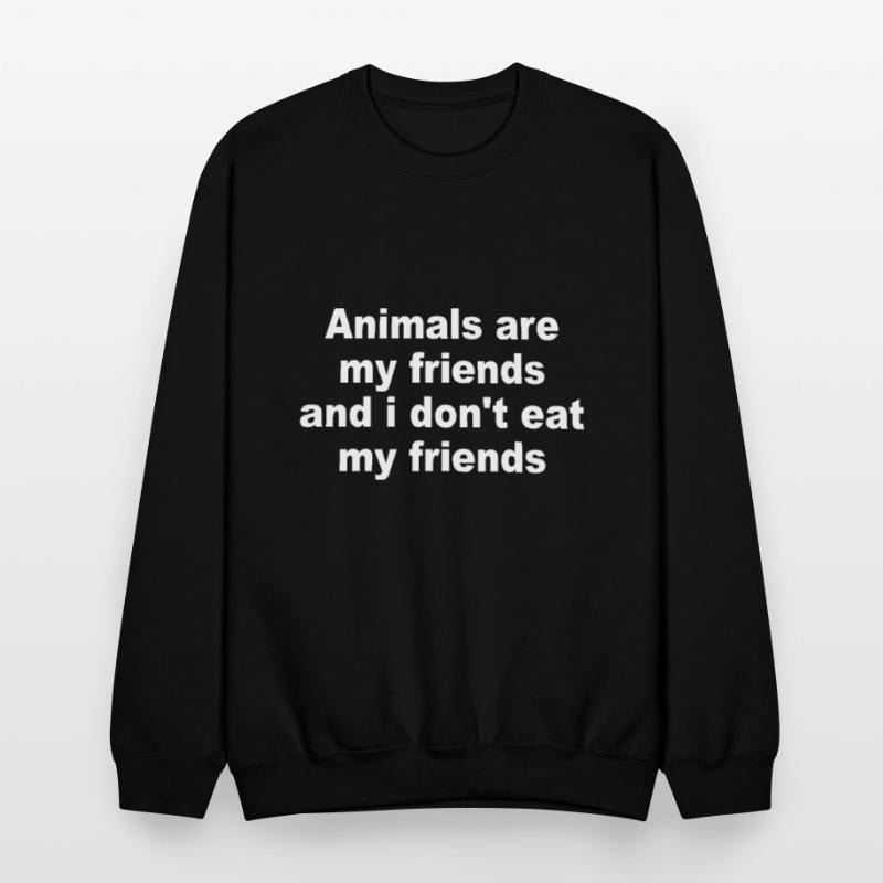 Animals Are My Friends And I Don't Eat My Friends