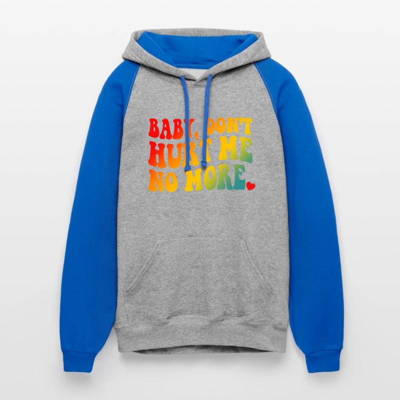 Baby Don’t Hurt Me No More