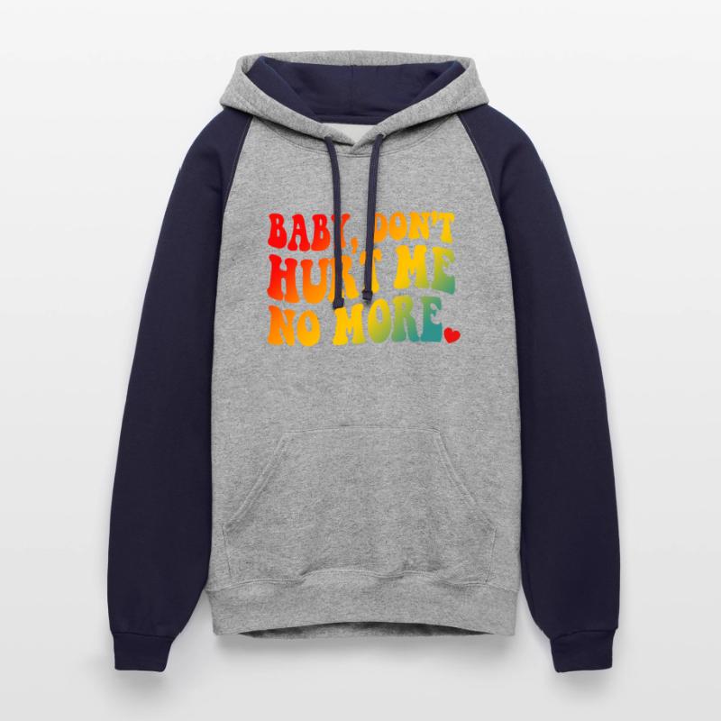 Baby Don’t Hurt Me No More