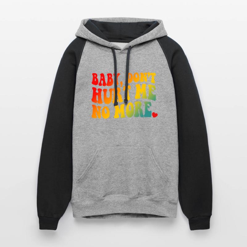 Baby Don’t Hurt Me No More