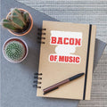 Bacon of Music Performer Gift