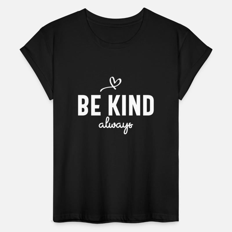 Be Kind Always - Inspirational