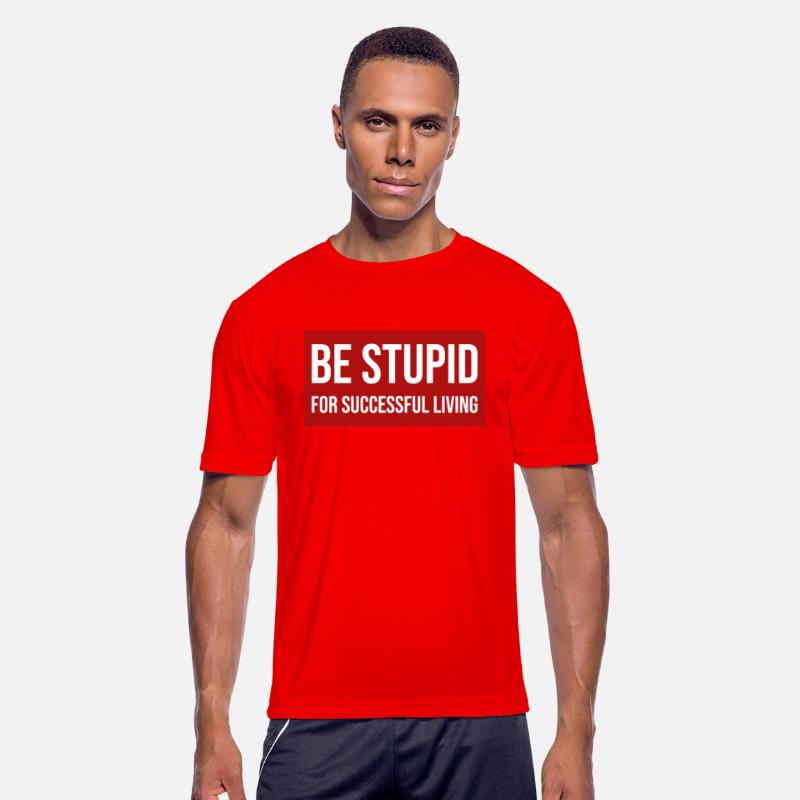 Be Stupid For Successful Living