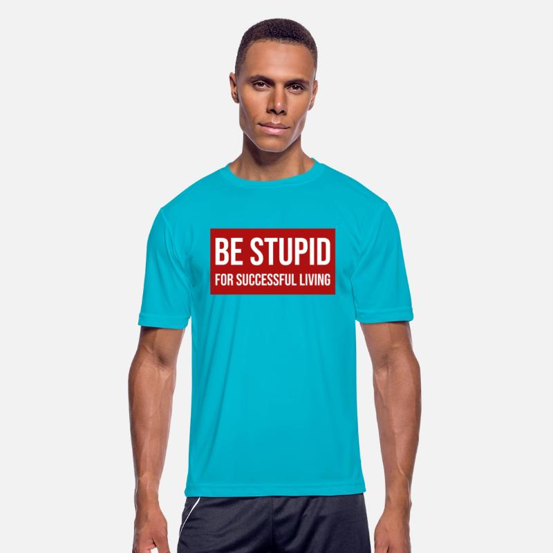 Be Stupid For Successful Living