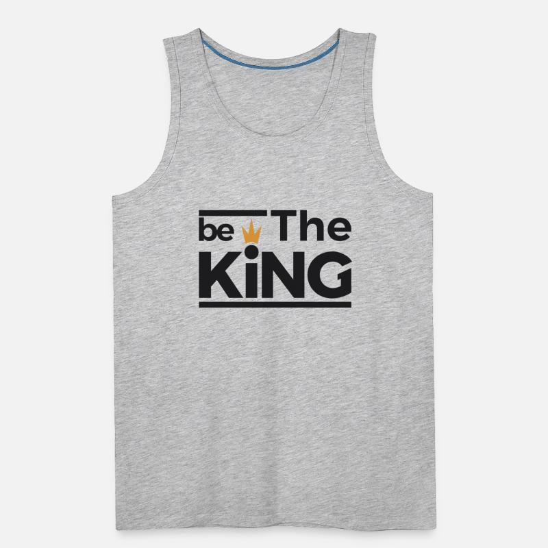 be the king
