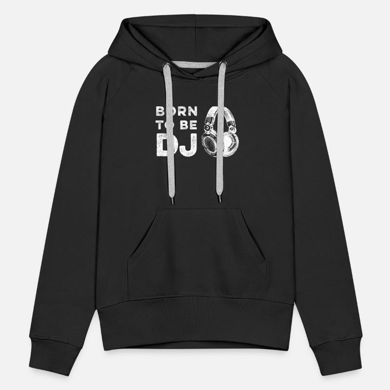 Being born to DJ - Born to be a DJ