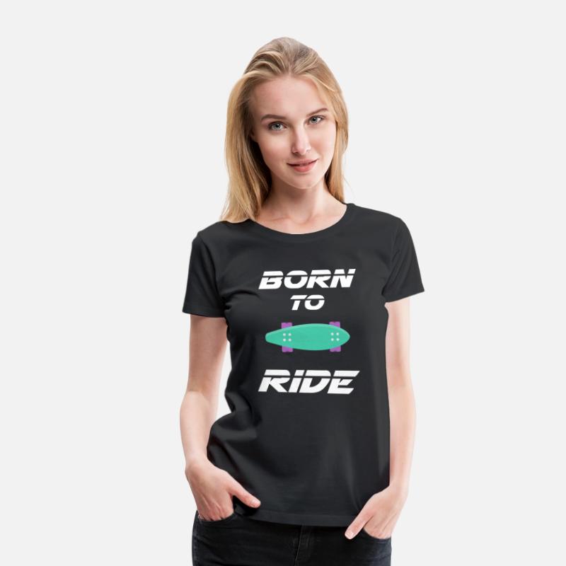 born to ride skateboard skate rider