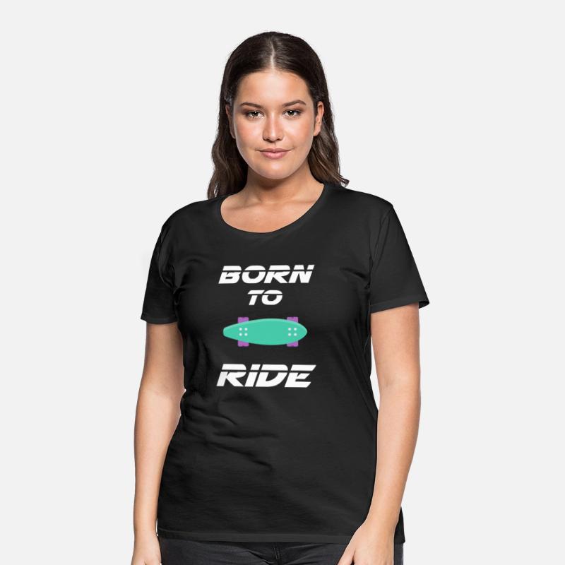born to ride skateboard skate rider