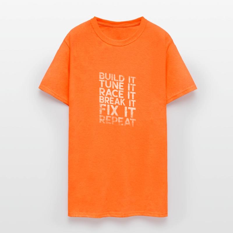 Build It Tune It Race It Break It Fix It Repeat