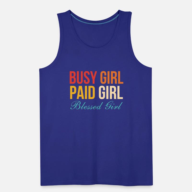 Busy Girl Paid Girl Blessed Girl