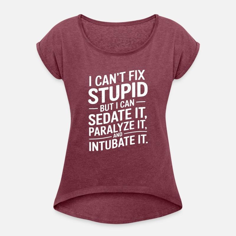 Cant Fix Stupid But Can Sedate Paralyze Intubate 5