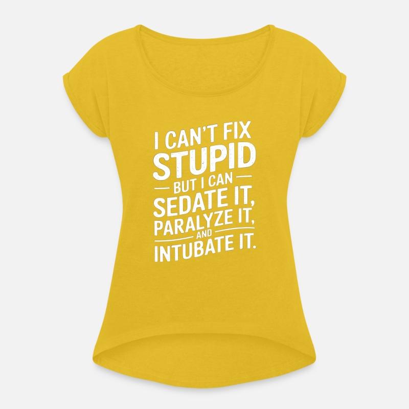 Cant Fix Stupid But Can Sedate Paralyze Intubate 5