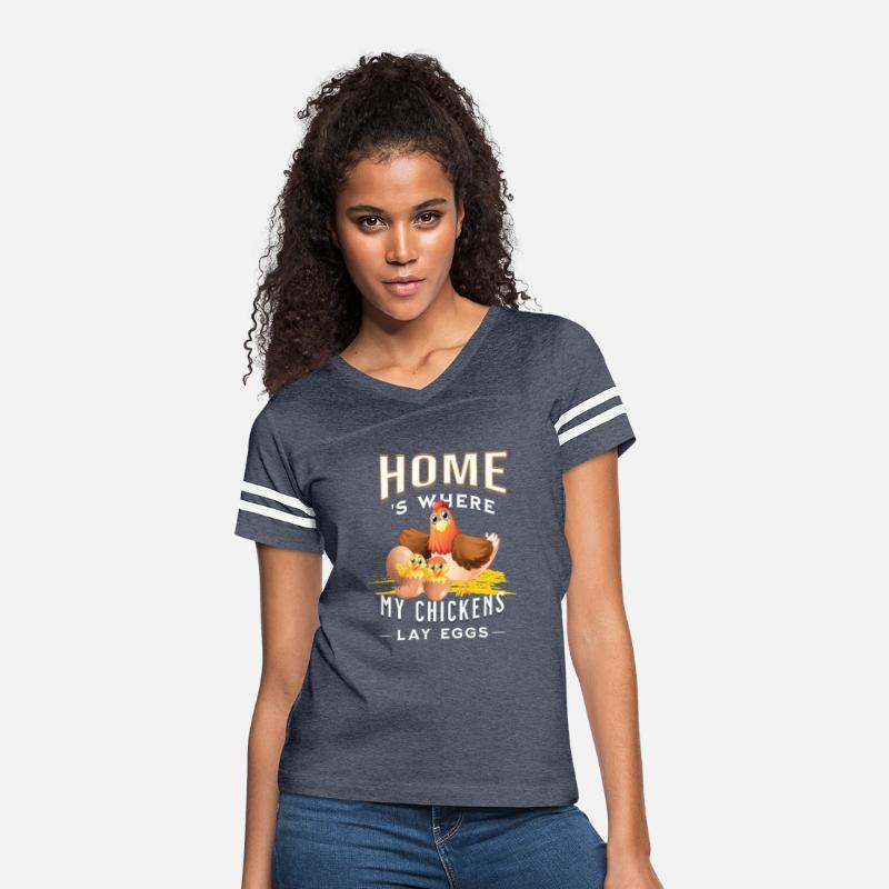 Chicken T-Shirt Home's where my chickens lay eggs