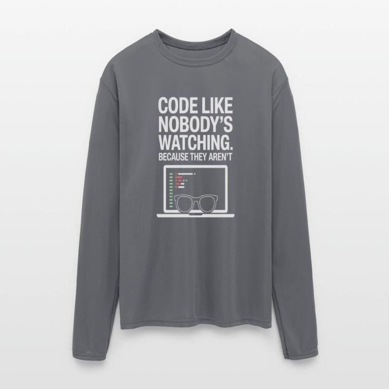 Code Like Nobody’s Watching | Funny Tee