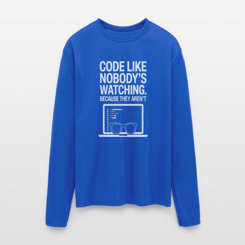Code Like Nobody’s Watching | Funny Tee