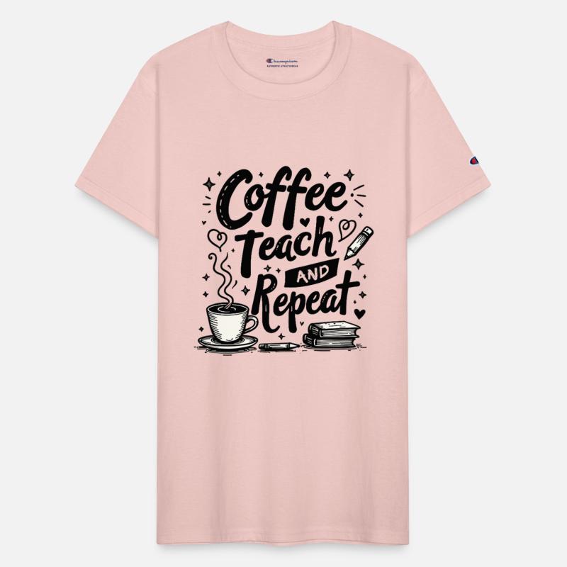 Coffee Teach Repeat - Teachers Educators Education