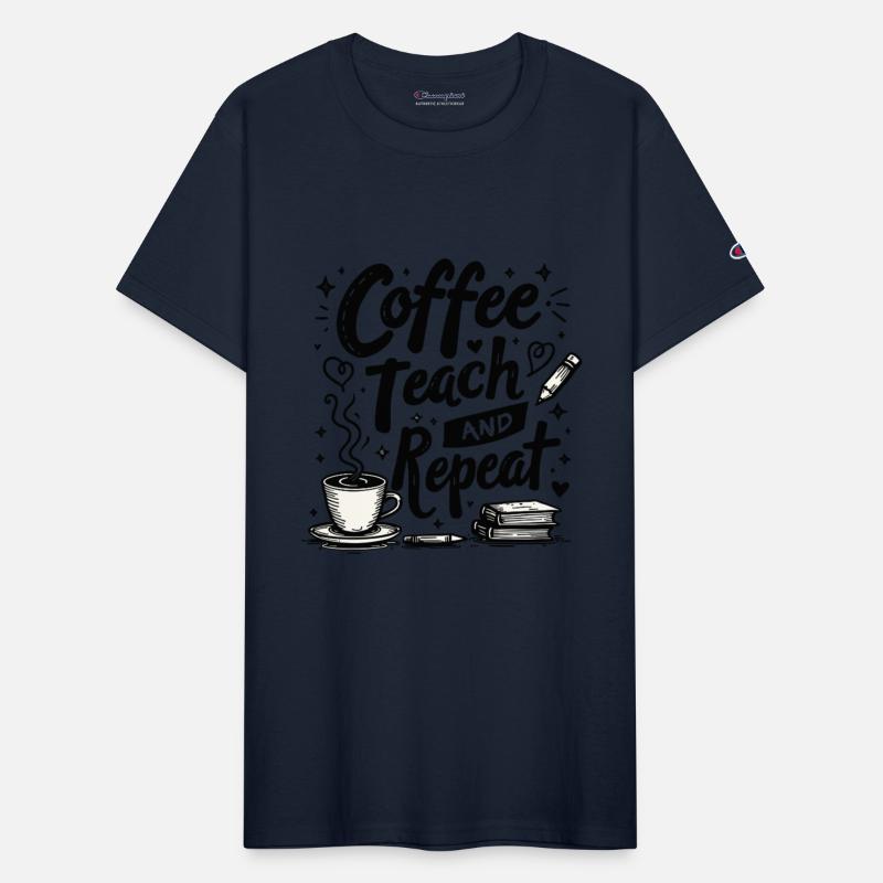 Coffee Teach Repeat - Teachers Educators Education