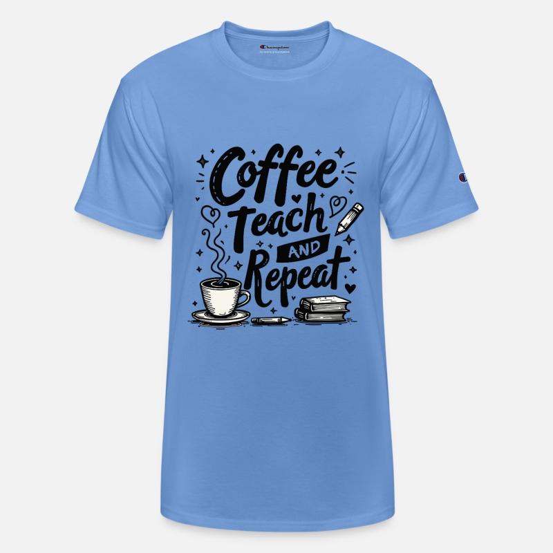 Coffee Teach Repeat - Teachers Educators Education