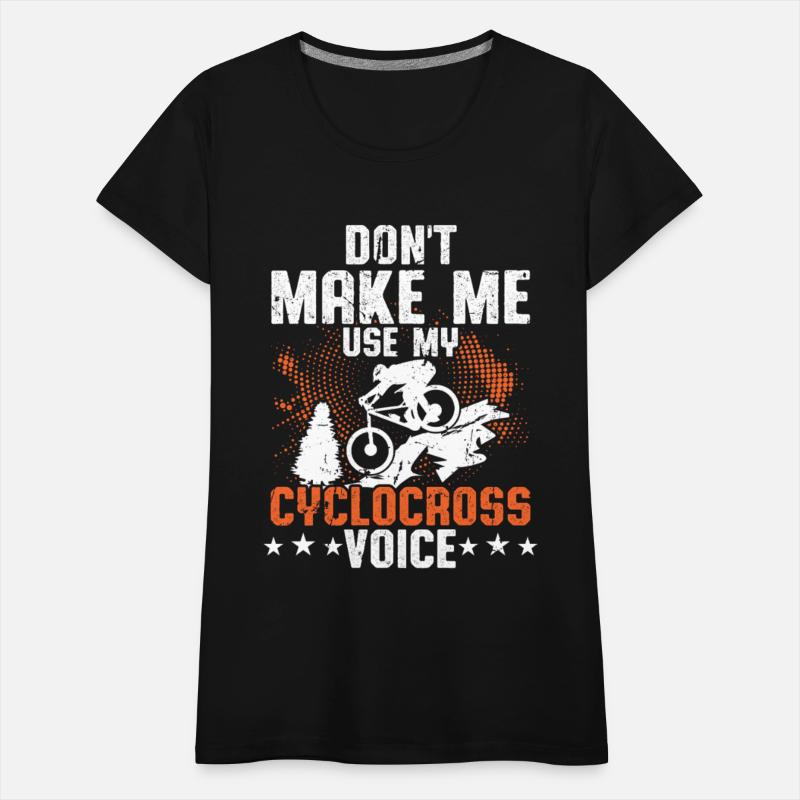 Cyclocross Don't Make Me Use My Cyclocross Voice
