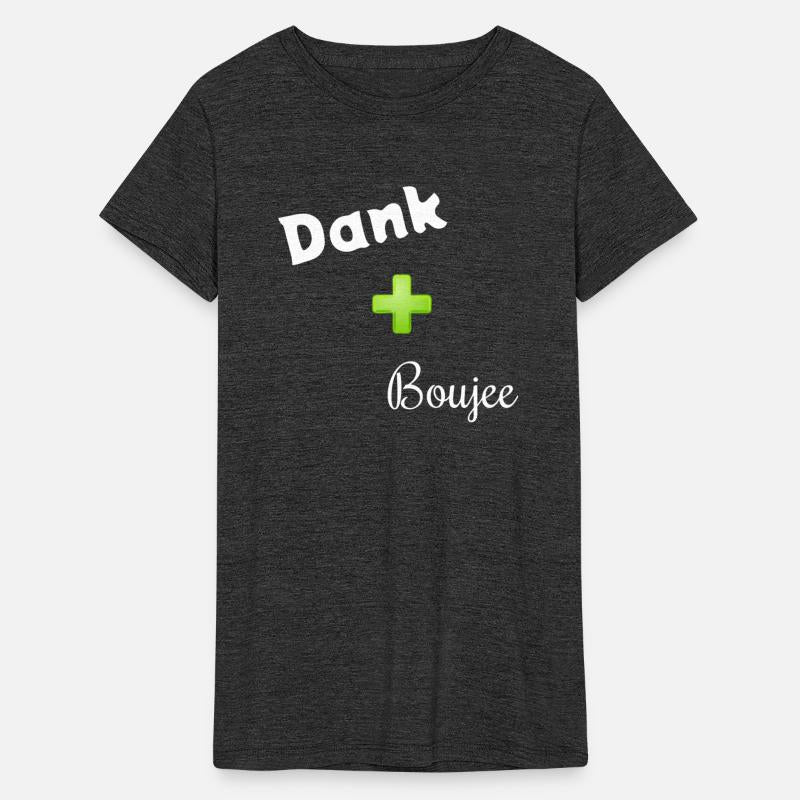 Dank + Boujee