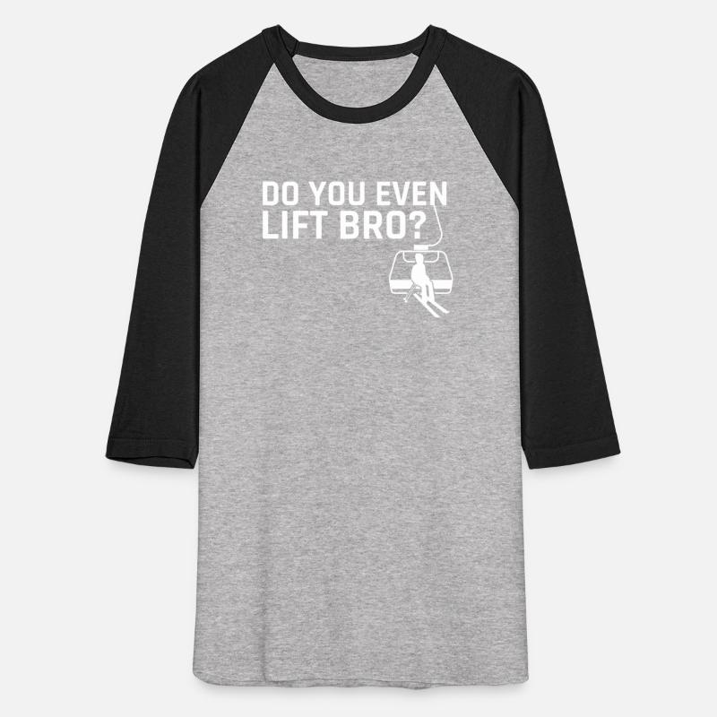 Do You Even Lift Bro Ski Funny Skiing Gift