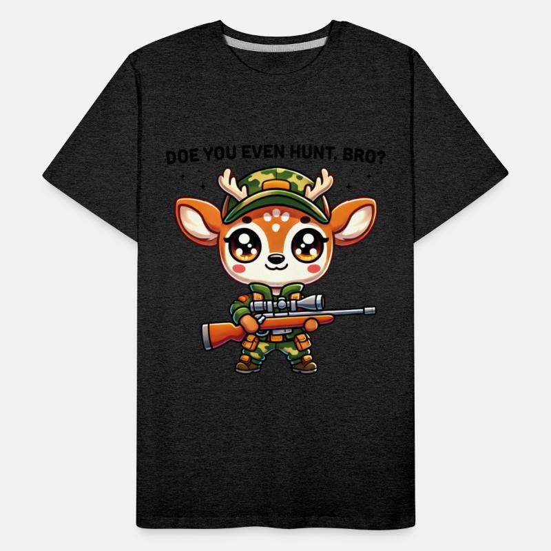 Doe You Even Hunt Bro Funny Kawaii Deer Hunter