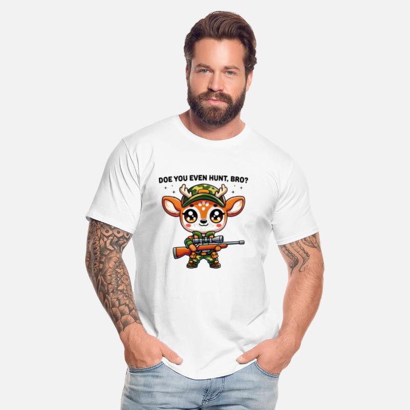 Doe You Even Hunt Bro Funny Kawaii Deer Hunter