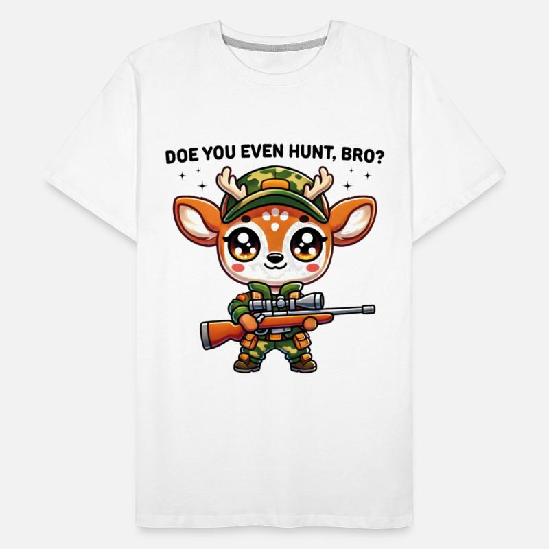 Doe You Even Hunt Bro Funny Kawaii Deer Hunter