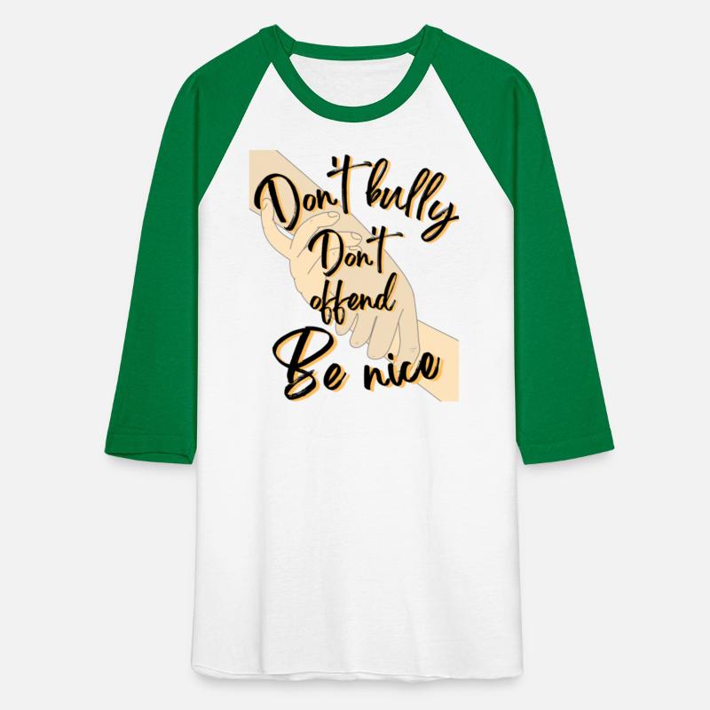 Don t bully Do not offend be nice w 1