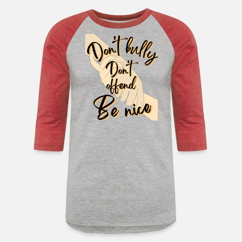 Don t bully Do not offend be nice w 1