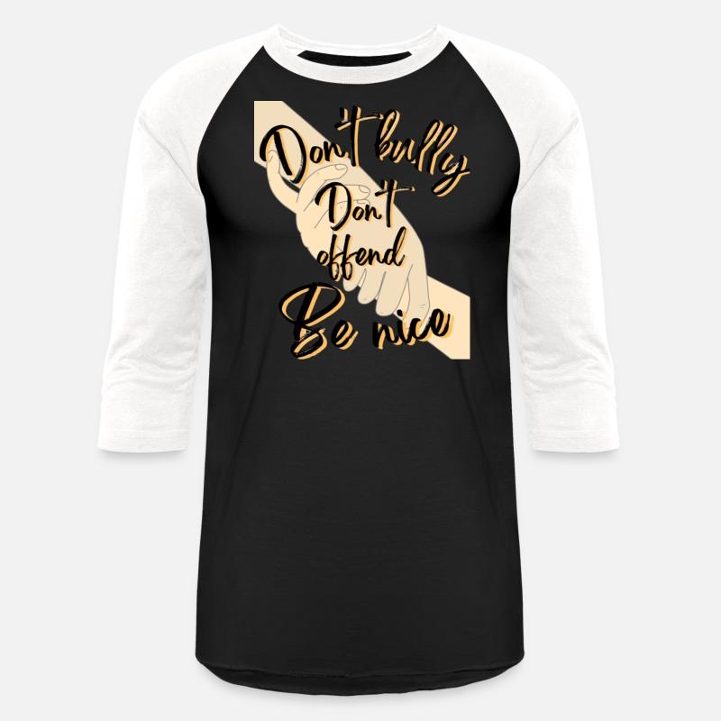 Don t bully Do not offend be nice w 1