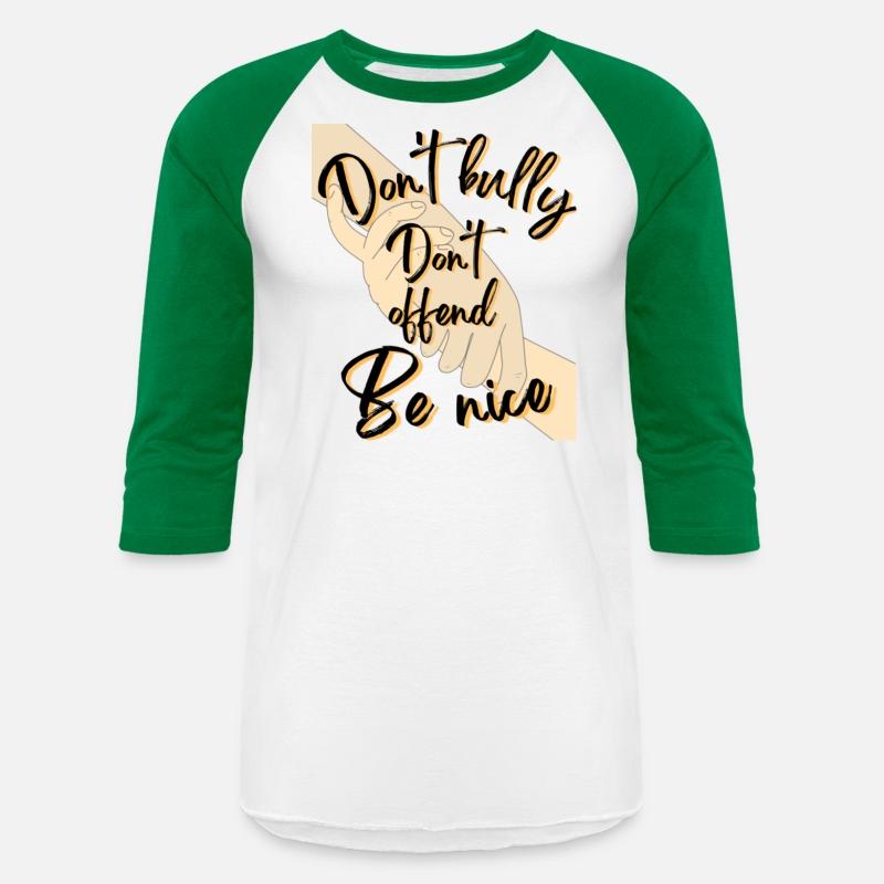 Don t bully Do not offend be nice w 1