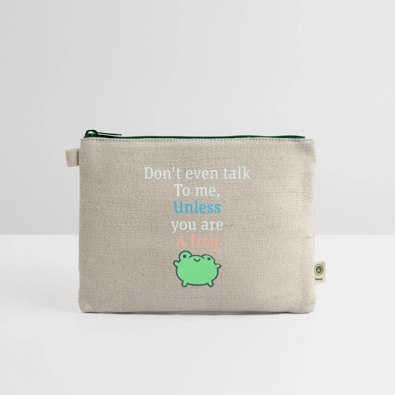 don't even talk to me, unless you are a frog