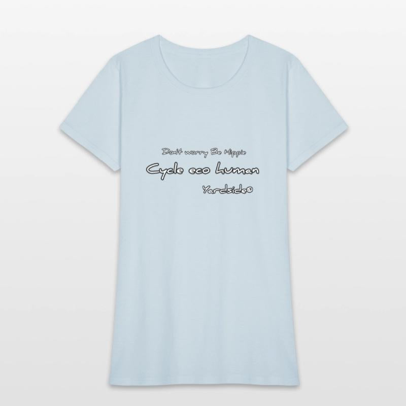 Don't worry Be Hippie Cycle eco human Yardside