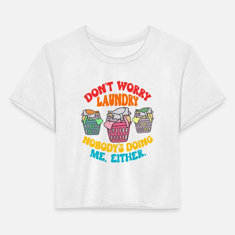 Don't Worry Laundry, Nobody's Doing Me Either Funn