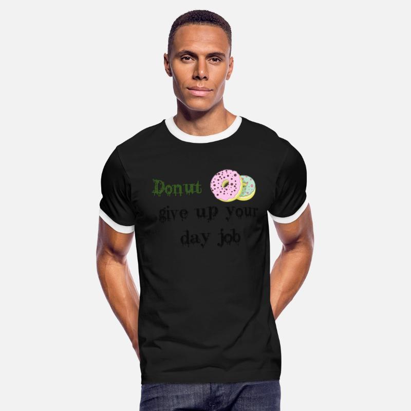 Donut give up your day job