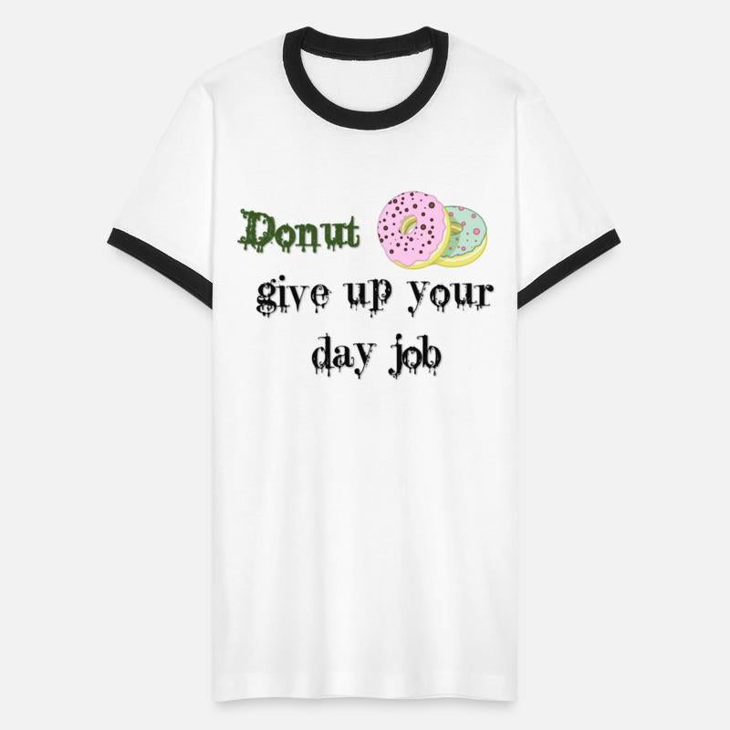 Donut give up your day job