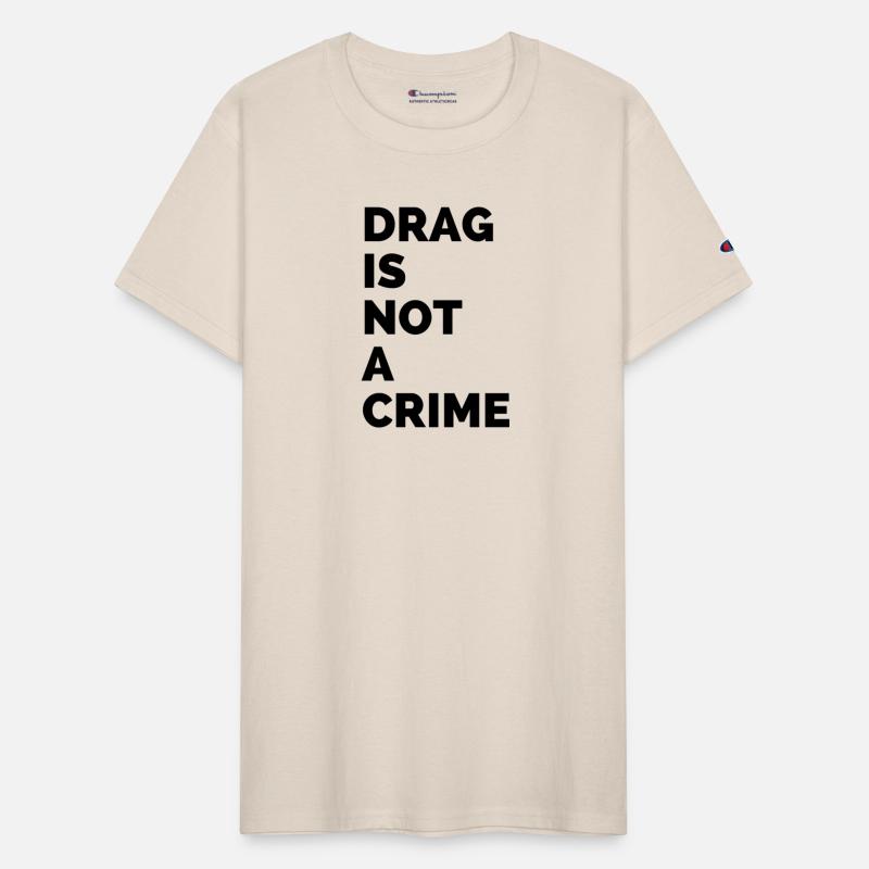 Drag is Not A Crime Drag Queens Pop Culture
