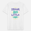 Dream big little one