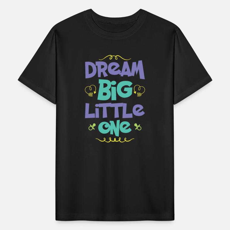 Dream big little one