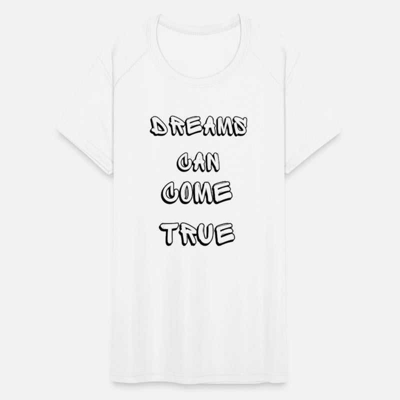 dreams can come true