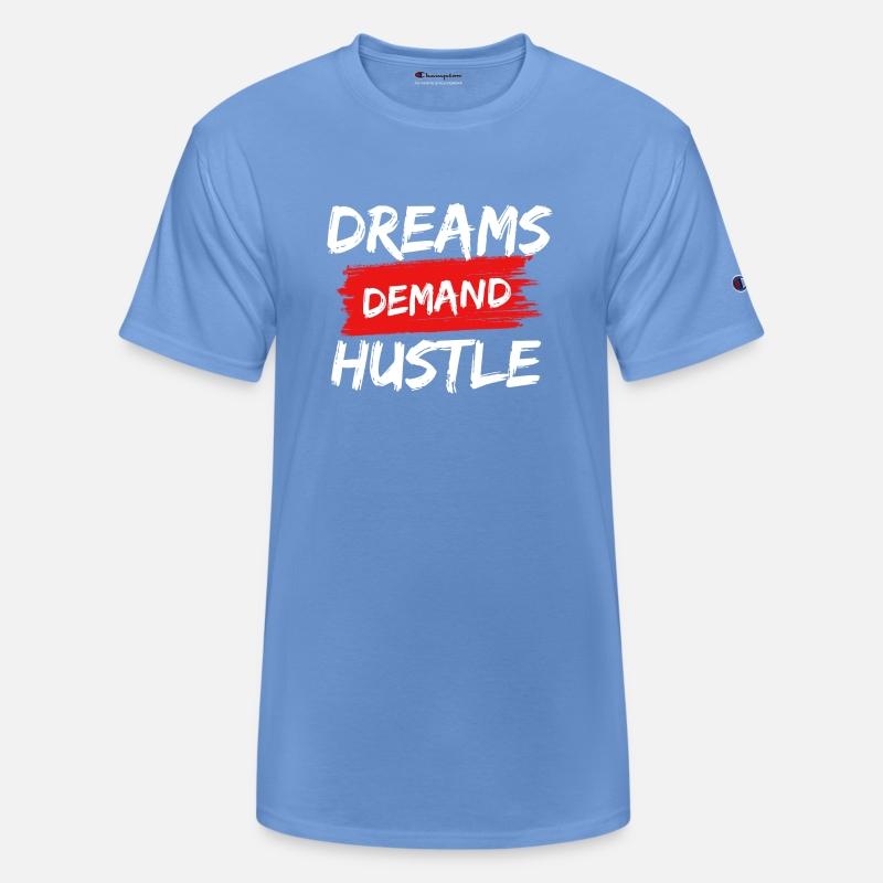 "DREAMS DEMAND HUSTLE" classic design