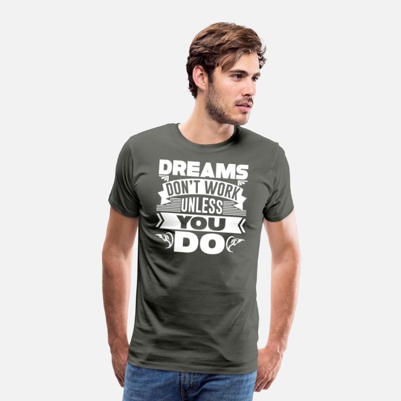 Dreams don't work unless you do