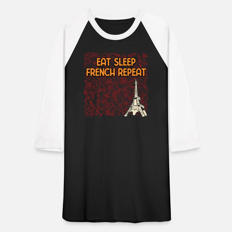 Eat Sleep French Repeat Funny Sarcastic Humor