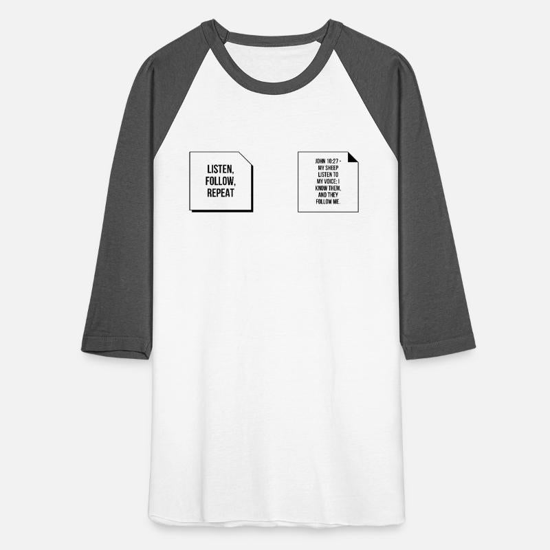 "Listen, Follow, Repeat" T-shirt