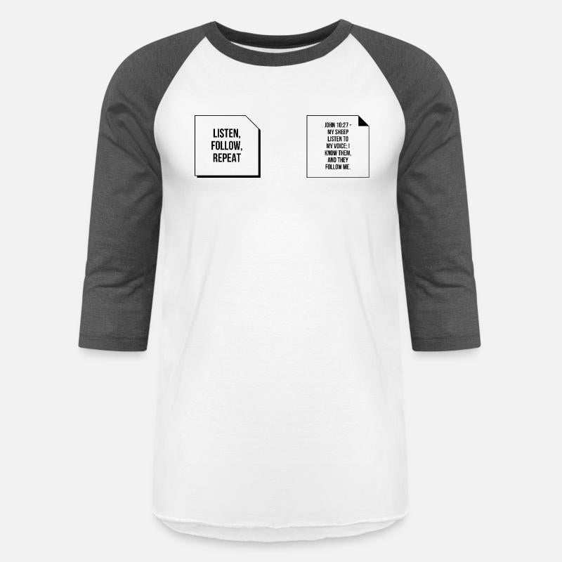 "Listen, Follow, Repeat" T-shirt